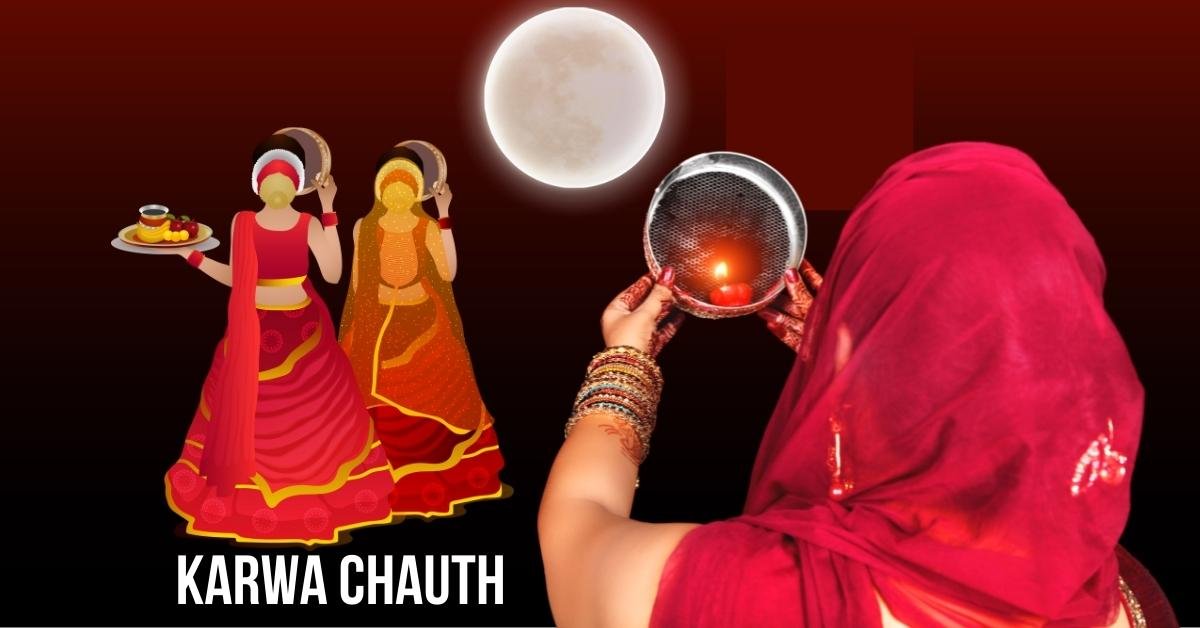 Why is Karva Chauth celebrated